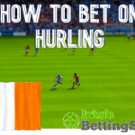 How to Bet on Hurling : Betting Guide